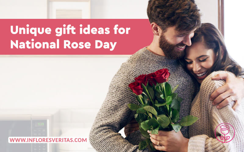 Unique Gift Ideas for National Rose Day – In Flores Veritas